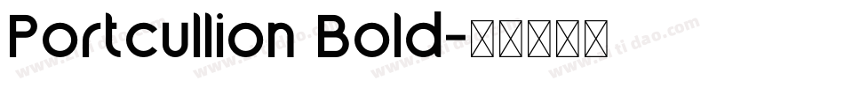 Portcullion Bold字体转换
